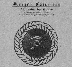 Sangre Cavallum : Alborada Do Douro - Cantares Da Terra Castreja